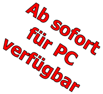 Ab sofort  für PC verfügbar